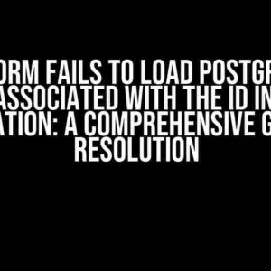 TypeORM Fails to Load PostgreSQL Tables Associated with the ID in Nest.js Application: A Comprehensive Guide to Resolution