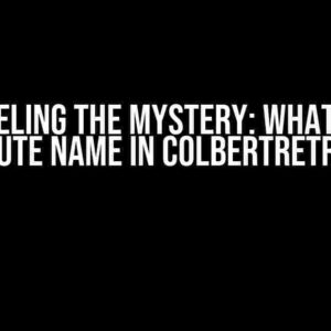 Unraveling the Mystery: What is the Attribute Name in Colbertretriever?