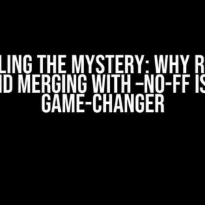 Unraveling the Mystery: Why Rebasing and Merging with –no-ff is a Game-Changer